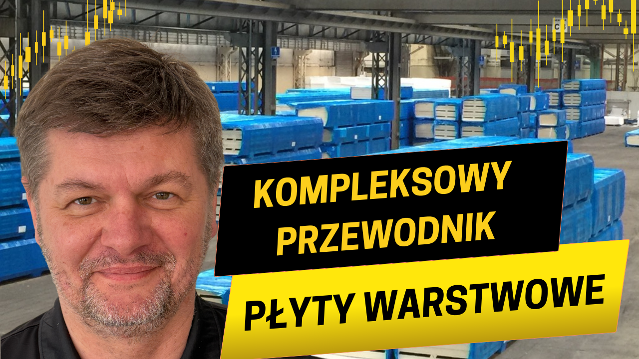 Płyty warstwowe – ceny, rodzaje i zastosowanie. Kompletny poradnik inwestora