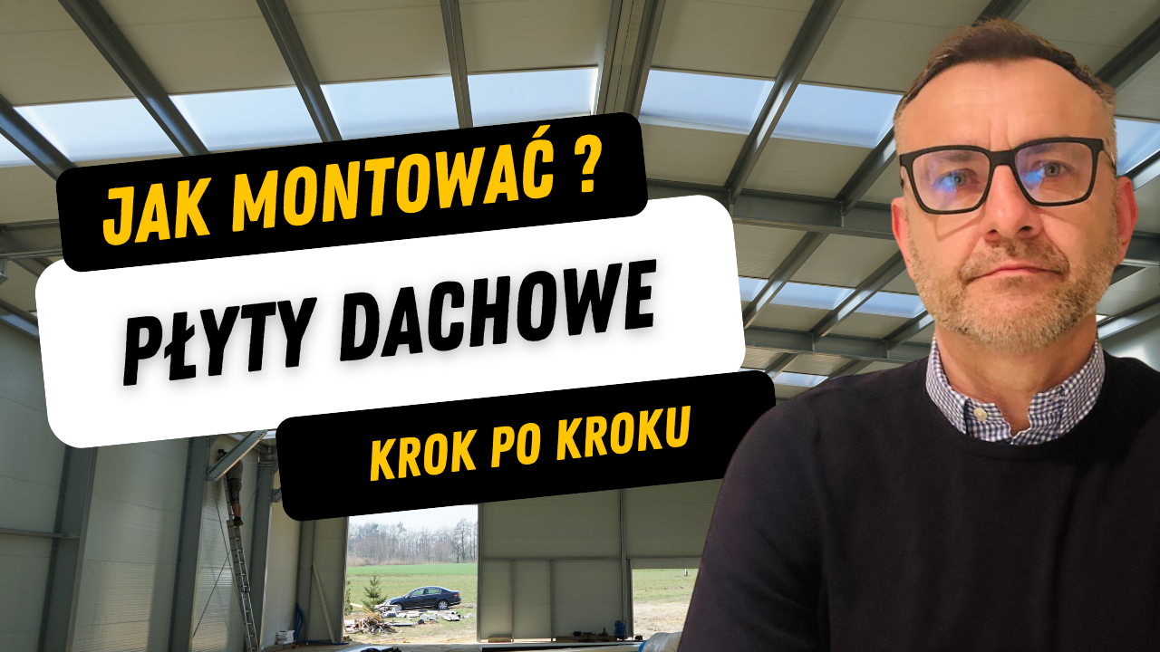 Instrukcja montażu płyt warstwowych dachowych – krok po kroku